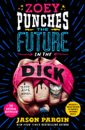 Zoey Punches the Future in the Dick
