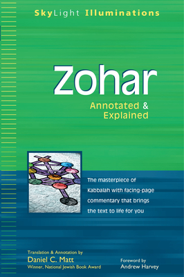 Zohar: Annotated & Explained - Matt, Daniel C (Translated by), and Harvey, Andrew (Foreword by)