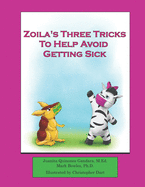 Zoila's Three Tricks to Help Avoid Getting Sick
