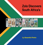 Zola Discovers South Africa's Innovation: The Mystery of History