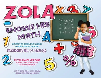 Zola Knows Her Math - Sikhosana, Blessed Unami