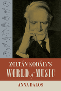 Zoltan Kodaly's World of Music: Volume 27