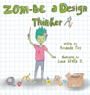 Zom-Be a Design Thinker!