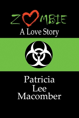 Zombie: A Love Story - Macomber, Patricia Lee
