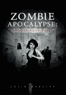 Zombie Apocalypse: Choose Your Fate!