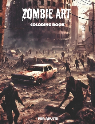 Zombie Dreams: Unleashed, 50 Artistic Coloring Adventures for Ages 18 and Up - Dvz, Editorial