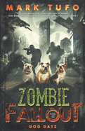 Zombie Fallout 12: Dog Dayz