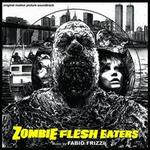 Zombie Flesh Eaters [Original Motion Picture Soundtrack]