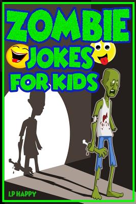 Zombie Jokes for Kids: Funny Zombie Jokes for Children - The Love Gifts, Share