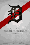 Zombie Reign: Death in Detroit