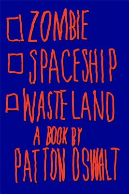 Zombie Spaceship Wasteland - Oswalt, Patton