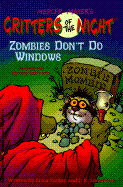 Zombies Don't Do Windows - Farber, Erica, and Sansevere, John R