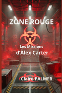 Zone Rouge: Les Missions d'Alex Carter