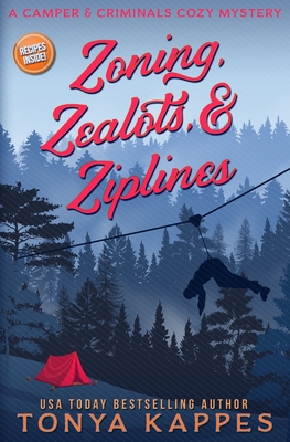 Zoning, Zealots, & Ziplines - Kappes, Tonya