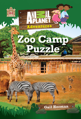 Zoo Camp Puzzle (Animal Planet Adventures Chapter Book #4) - Animal Planet, and Herman, Gail