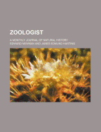 Zoologist: A Monthly Journal of Natural History