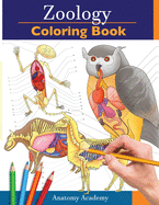 Zoology Coloring Book: Incredibly Detailed Self-Test Animal Anatomy Color workbook Perfect Gift for Veterinary Students and Animal Lovers