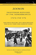 Zoom In. Palestinian Refugees of 1948, Remembrances [english - Hebrew Edition]