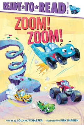 Zoom! Zoom!: Ready-To-Read Ready-To-Go! - Schaefer, Lola M