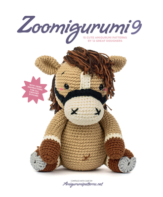 Zoomigurumi 9: 15 Cute Amigurumi Patterns by 12 Great Designers - Vermeiren, Joke (Editor)