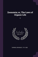 Zoonomia; or, The Laws of Organic Life: 2