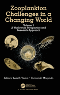 Zooplankton Challenges in a Changing World: Volume 1: A Worldwide Perspective and Research Approach