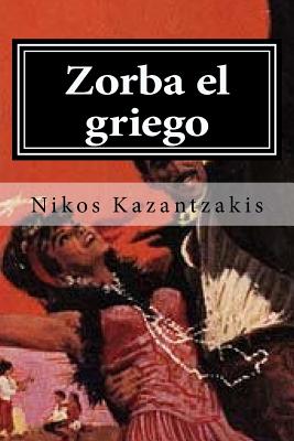 Zorba el griego - Hollybook (Editor), and Guilbourg, Robert (Translated by), and Kazantzakis, Nikos