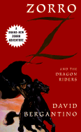 Zorro and the Dragon Riders - Bergantino, David, and Preisler, Jerome