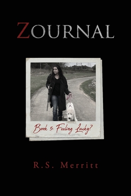Zournal: Book 5: Feeling Lucky? - Merritt, R S
