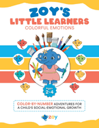 Zoy's Little Learners: Colorful Emotions (2-4 Years Old)