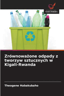 Zr?wnowa one odpady z tworzyw sztucznych w Kigali-Rwanda