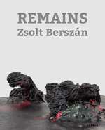 Zsolt Berszan: Remains