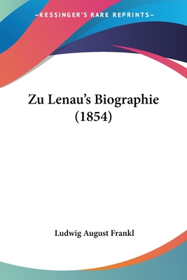 Zu Lenau's Biographie (1854) - Frankl, Ludwig August