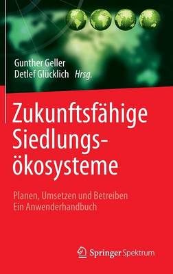 Zukunftsf?hige Siedlungs÷kosysteme: Planen, Umsetzen Und Betreiben Ein ...