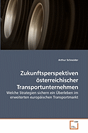 Zukunftsperspektiven Osterreichischer Transportunternehmen