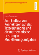 Zum Einfluss von Konnektoren auf das Textverstndnis und die mathematische Leistung in Modellierungsaufgaben