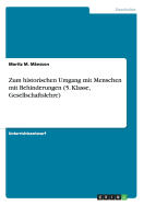 Zum Historischen Umgang Mit Menschen Mit Behinderungen (5. Klasse, Gesellschaftslehre)