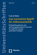 Zum Normativen Begriff Der Volkssouveranitat: Rechtsphilosophische Und Verfassungstheoretische Versuche Der Legitimierung Des Politischen Handelns