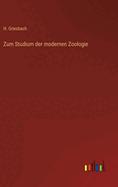 Zum Studium Der Modernen Zoologie