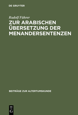 Zur arabischen ?bersetzung der Menandersentenzen - Fuhrer, Rudolf