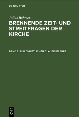 Zur Christlichen Glaubenslehre - Bhmer, Julius