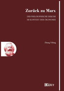 Zur?ck zu Marx: Der philosophische Diskurs im Kontext der ?konomie