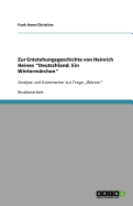 Zur Entstehungsgeschichte von Heinrich Heines "Deutschland. Ein Winterm?rchen": Analyse und Kommentar zur Frage "Warum"