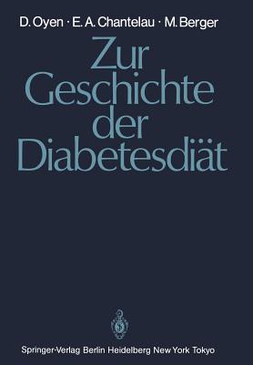 Zur Geschichte Der Diabetesdiat - Oyen, Detlef, and Chantelau, Ernst A, and Berger, Michael