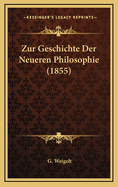 Zur Geschichte Der Neueren Philosophie (1855)