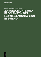 Zur Geschichte Und Problematik Der Nationalphilologien in Europa: 150 Jahre Erste Germanistenversammlung in Frankfurt Am Main (1846-1996)