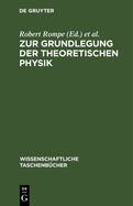 Zur Grundlegung Der Theoretischen Physik