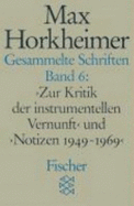 'Zur Kritik der instrumentellen Vernunft' und 'Notizen 1949-1969' - Horkheimer, Max, and Schmidt, Alfred