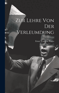 Zur Lehre von der Verleumdung