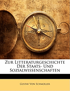 Zur Litteraturgeschichte Der Staats- Und Sozialwissenschaften